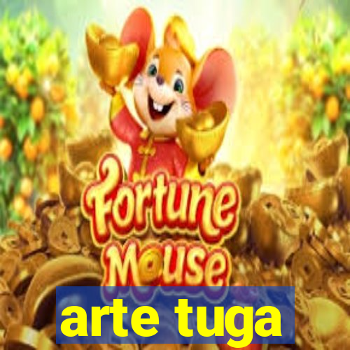 arte tuga